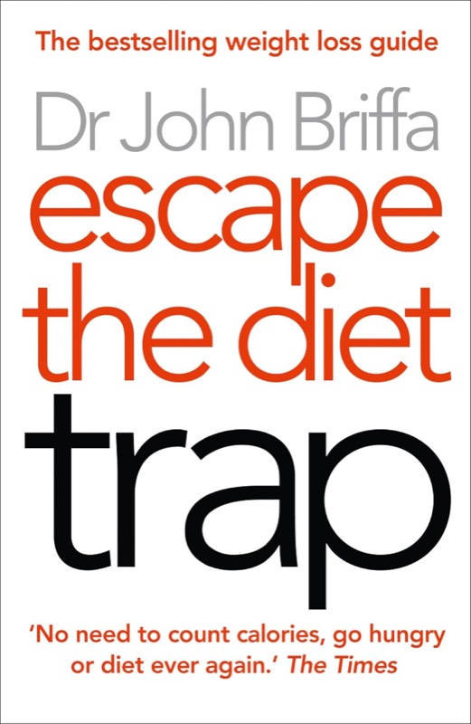Escape the Diet Trap — Dr. John Briffa (Paperback)